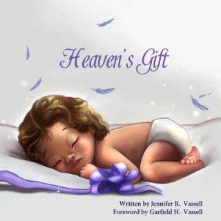 Könyv Heaven's Gift Jennifer R Vassell