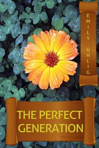 Knjiga The Perfect Generation Emily a Uhlig