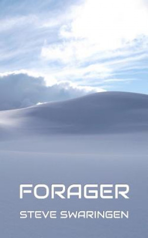 Knjiga Forager Steve Swaringen