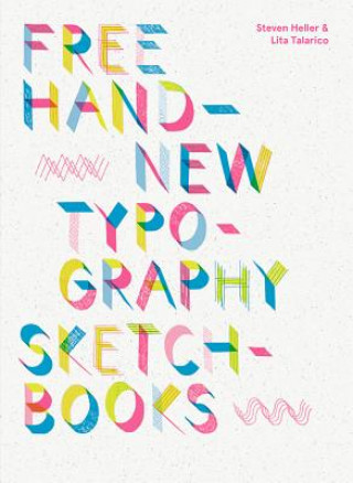 Kniha Free Hand: New Typography Sketchbooks Steven Heller