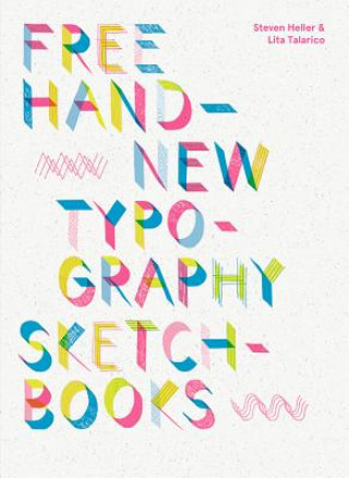 Książka Free Hand: New Typography Sketchbooks Steven Heller