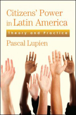 Książka Citizens' Power in Latin America: Theory and Practice Pascal Lupien