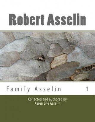 Knjiga Robert Asselin: Ancestry Karen Asselin