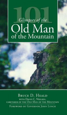 Carte 101 Glimpses of the Old Man of the Mountain Bruce D Heald