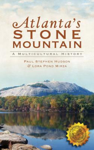 Book Atlanta's Stone Mountain: A Multicultural History Paul Stephen Hudson