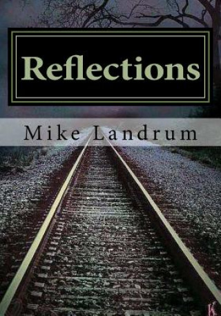 Knjiga Reflections Mike Landrum