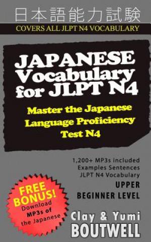Kniha Japanese Vocabulary for JLPT N4 Clay Boutwell
