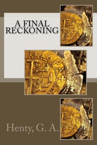 Book A Final Reckoning Henty G a