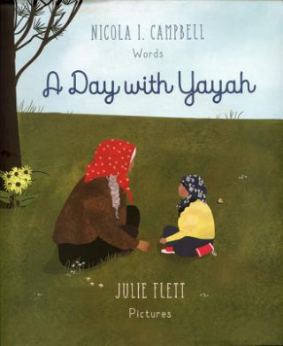 Kniha Day with Yayah Julie Flett