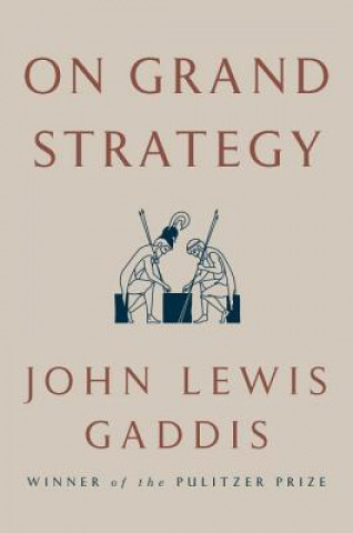 Könyv On Grand Strategy John Lewis Gaddis