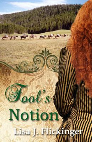 Kniha Fool's Notion Lisa J Flickinger