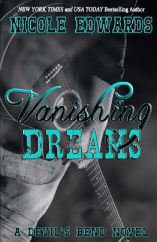 Книга Vanishing Dreams: A Devil's Bend Novel Nicole Edwards