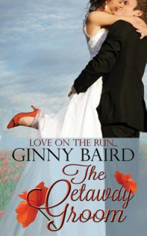 Kniha The Getaway Groom Ginny Baird