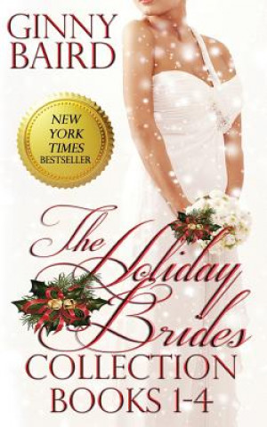 Könyv The Holiday Brides Collection (Books 1-4) Ginny Baird