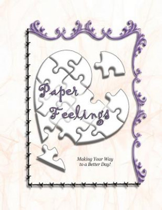 Книга Paper Feelings: Making Your Way to a Better Day! Minister 2 Others