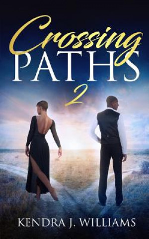 Knjiga Crossing Paths 2 Kendra J Williams