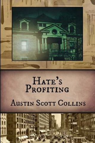 Knjiga Hate's Profiting Austin Scott Collins