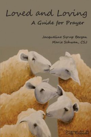 Kniha Loved and Loving: A Guide for Prayer Jacqueline Syrup Bergan