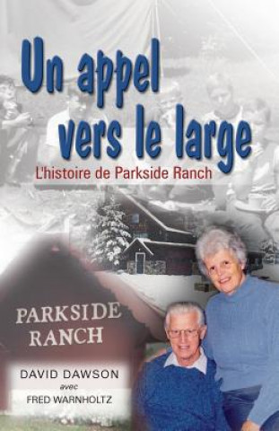 Kniha Un appel vers le large (Launch Out Into The Deep: The Story of Parkside Ranch): L'histoire de Parkside Ranch David Dawson