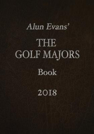 Книга Alun Evans' The Golf Majors Book 2018 Alun Evans