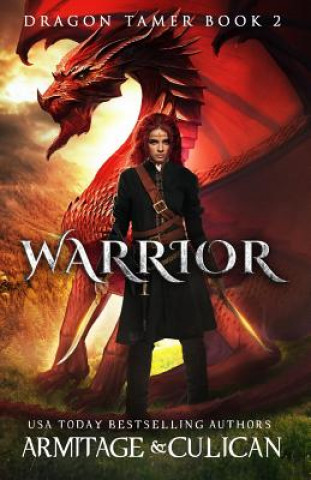 Книга Warrior: Dragon Tamer 2 J a Culican