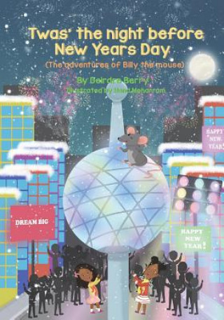 Książka Twas the night before New Years Day: (The adventures of Billy the mouse) Deirdre Berry