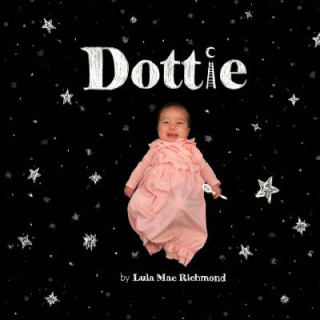 Knjiga Dottie Lula Mae Richmond