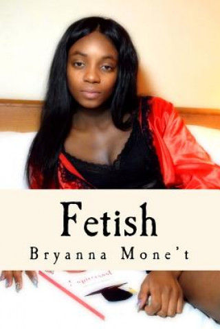 Knjiga Fetish Bryanna Mone't