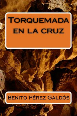 Kniha Torquemada en la cruz Benito P'Rez Galds