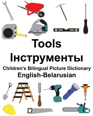 Książka English-Belarusian Tools Children's Bilingual Picture Dictionary Richard Carlson Jr