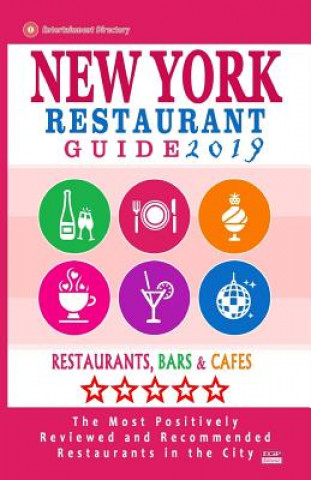 Book New York Restaurant Guide 2019: Best Rated Restaurants in New York City - 500 restaurants, bars and cafés recommended for visitors, 2019 Robert A Davidson