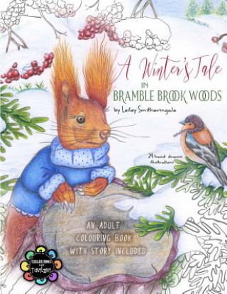 Könyv A Winter's Tale in Bramble Brook Woods: Adult Colouring Book Lesley Smitheringale