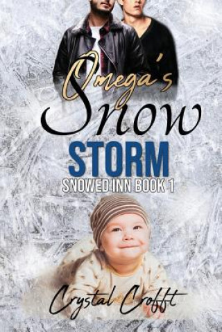 Carte Omega's Snow Storm: An Mpreg, Omegaverse, Romance Crystal Crofft