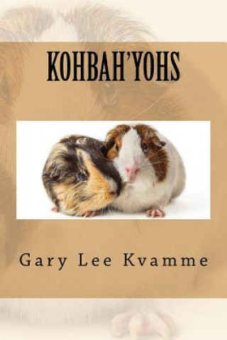 Knjiga Kohbah'yohs Gary Lee Kvamme