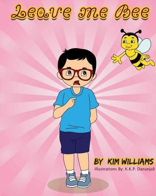 Knjiga Leave me Bee Mrs Kim Williams