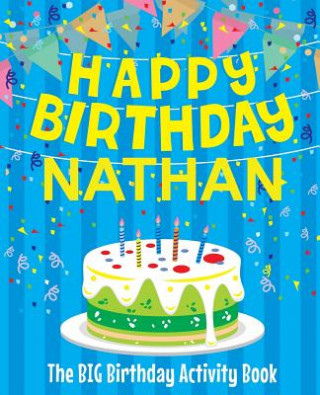 Buch Happy Birthday Nathan - The Big Birthday Activity Book: (Personalized Children's Activity Book) Birthdaydr