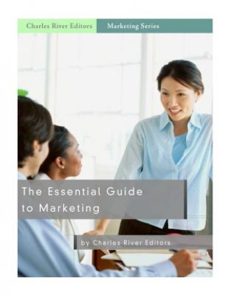 Βιβλίο The Essential Guide to Marketing Charles River Editors