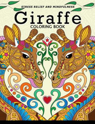 Kniha Giraffe Coloring Book: Animal Stress-relief Coloring Book For Adults and Grown-ups Balloon Publishing