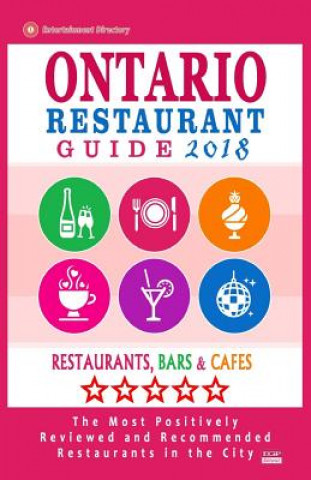 Kniha Ontario Restaurant Guide 2018: Best Rated Restaurants in Ontario, California - Restaurants, Bars and Cafes Recommended for Visitors, Guide 2018 William F McNaught