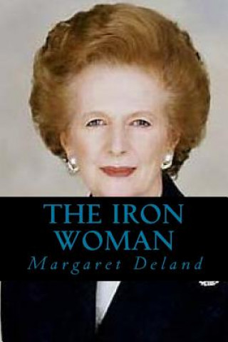 Kniha The Iron Woman Margaret Deland