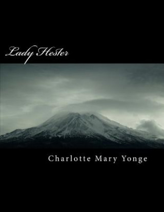Könyv Lady Hester Charlotte Mary Yonge