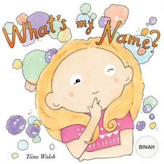Carte What's my name? BINAH Tiina Walsh