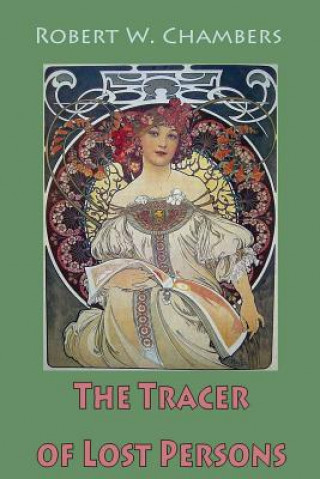 Kniha The Tracer of Lost Persons Robert William Chambers