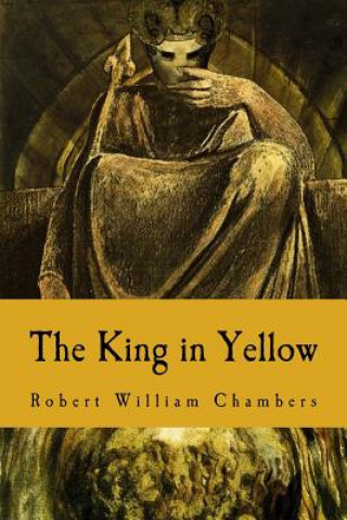 Kniha The King in Yellow Robert William Chambers