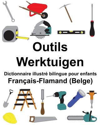 Kniha Français-Flamand (Belge) Outils/Werktuigen Dictionnaire illustré bilingue pour enfants Richard Carlson Jr