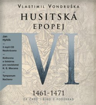 Hanganyagok Husitská epopej VI 1461-1471 Vlastimil Vondruška