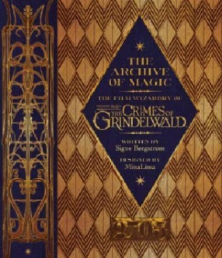 Carte Archive of Magic: the Film Wizardry of Fantastic Beasts: The Crimes of Grindelwald Signe Bergstrom