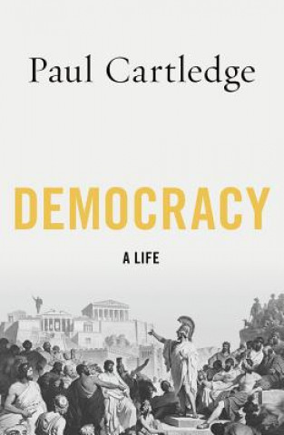 Könyv Democracy: A Life Paul Cartledge