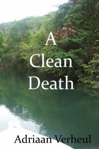 Knjiga Clean Death Adriaan Verheul