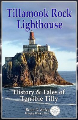 Libro Tillamook Rock Lighthouse Brian D Ratty